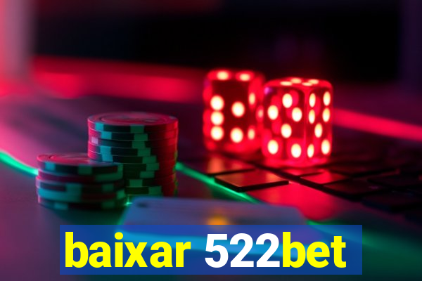 baixar 522bet